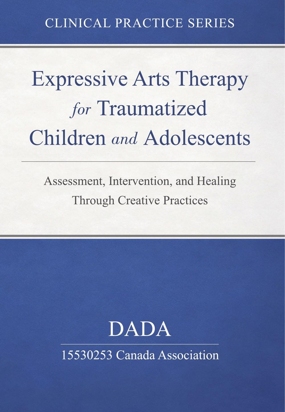 Expressive Arts Therapy for Traumatized Children and Adolescents cover